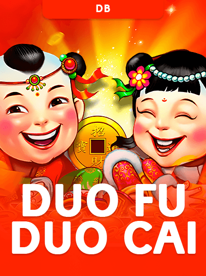 Duo Fu Duo Cai